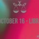 Zodiac Sign for October 16: Personality Traits & More | Astrology Inaction: Discover the Hidden Power of the Stars