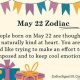 May 22 Zodiac: Personality, Traits & More | Astrology Inaction: Discover the Hidden Power of the Stars