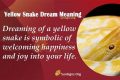 Decode Yellow Snake Dream Meaning in Hindu Astrology | Astrology Inaction: Discover the Hidden Power of the Stars