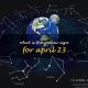Unveiling April 23rd Astrology: Traits & Insights | Astrology Inaction: Discover the Hidden Power of the Stars