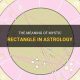 Unlocking the Rectangle Astrology Meaning & Secrets | Astrology Inaction: Discover the Hidden Power of the Stars