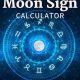 Find Your Moon Sign: Astrology Calculator | Astrology Inaction: Discover the Hidden Power of the Stars
