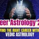 Career Vedic Astrology | Astrology Inaction: Discover the Hidden Power of the Stars